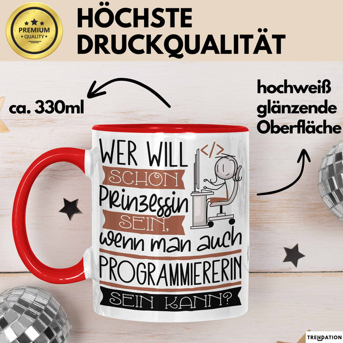 Programmiererin Tasse Geschenk Spruch Wer Will Schon Prinzessin Sein Wenn Man Auch Programmiererin Sein Kann Rot Trendation