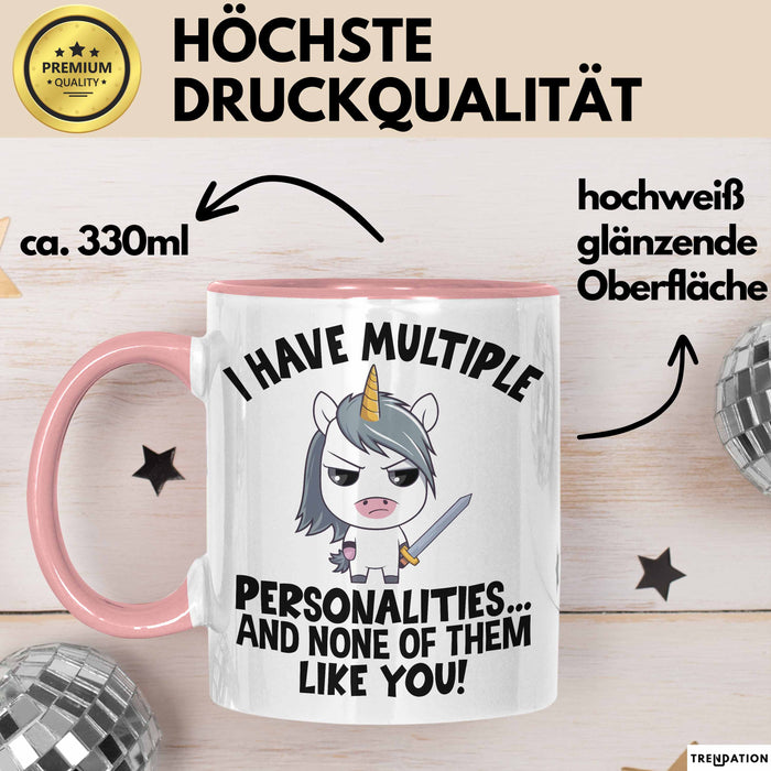Humor Tasse Geschenk Ich Habe Mehrere Personalitäten Und Keine Mag Dich Einhorn Kaffee-Becher Rosa Trendation