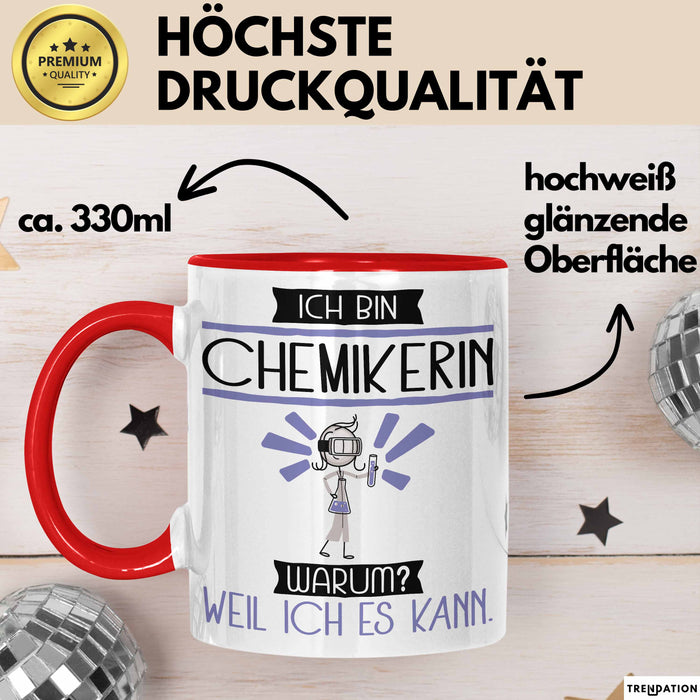 Chemikerin Tasse Geschenk Ich Bin Chemikerin Warum Weil Ich Es Kann Geschenkidee Geburtstag Rot Trendation