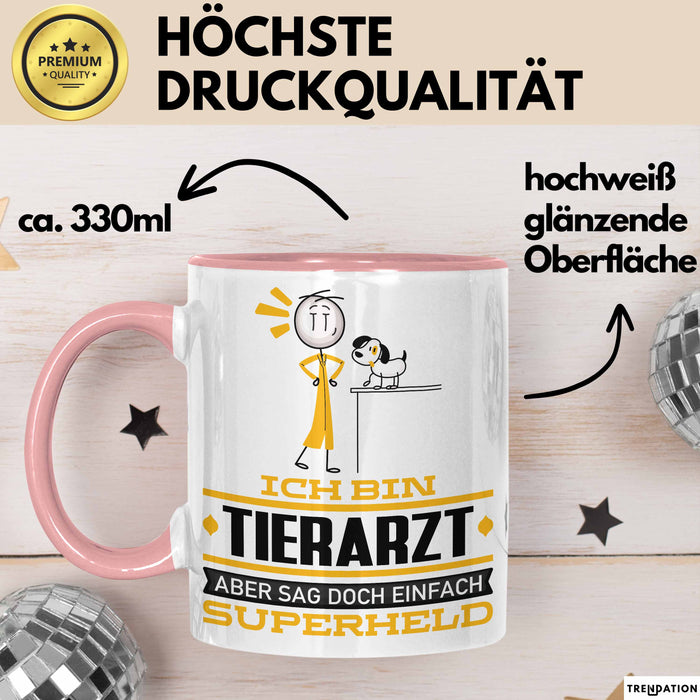 Tierarzt Geschenk Tasse Ich Bin Tierarzt Aber Sag Doch Einfach Superheld Lustige Geschenkdiee für Tierarzt Kaffee-Becher Rosa Trendation