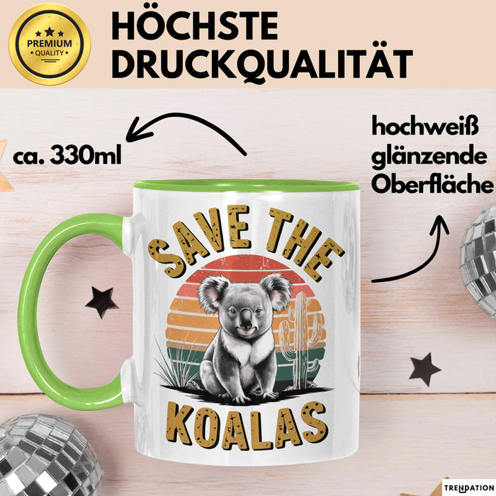 Koala Tierliebhaber Tasse Geschenk Lustige Geschenkidee Spruch Rettet Die Koalas Grün Trendation