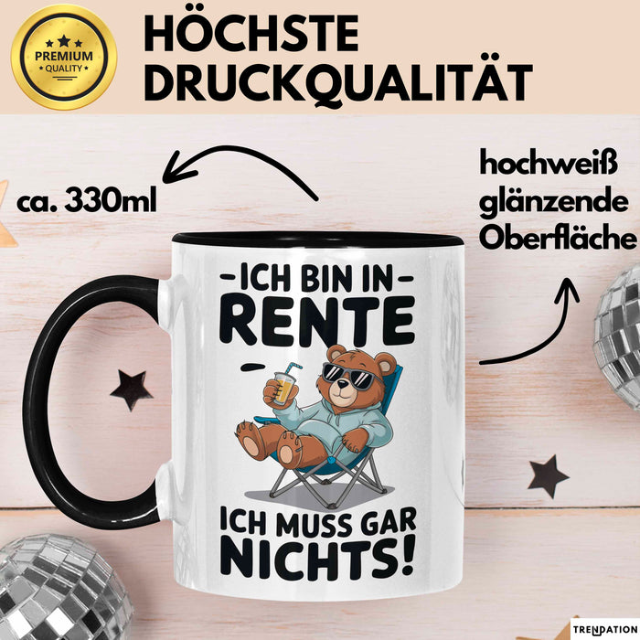 Rentner Pensionär Sarkasmus Bär Tasse Geschenk Lustige Geschenkidee Spruch Ich Bin In Rente Ich Muss Gar Nichts Trendation