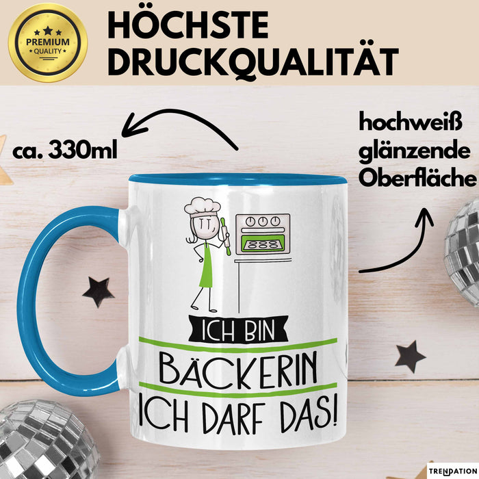 Geschenk für Bäckerin Tasse Lustige Geschenkidee Geburtstag Ich Bin Bäckerin Ich Darf Das Blau Trendation