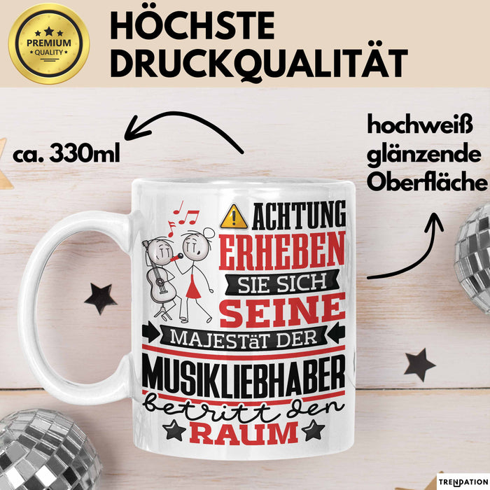 Musikliebhaber Geschenk Tasse Lustiger Spruch Erheben Sie Sich Der Musikliebhaber Betritt den Raum Weiß Trendation