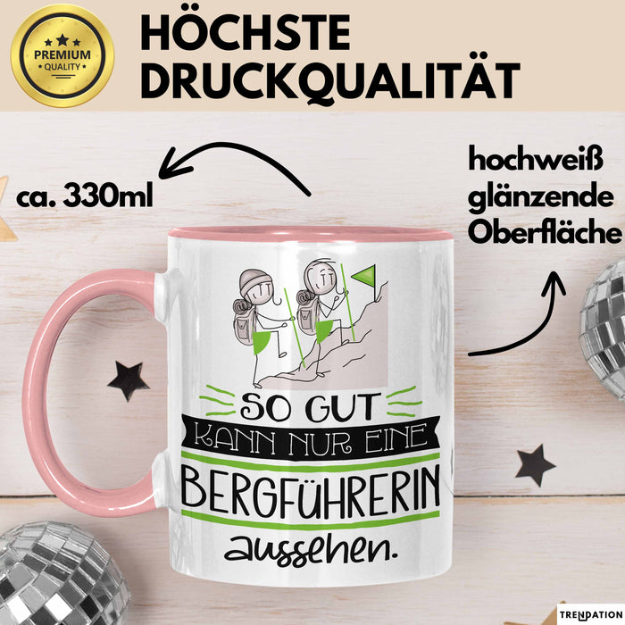 Bergführerin Geschenk Tasse So Gut Kann Nur Eine Bergführerin Aussehen Geschenkidee Geburtstag Weihnachten Lustig Rosa Trendation