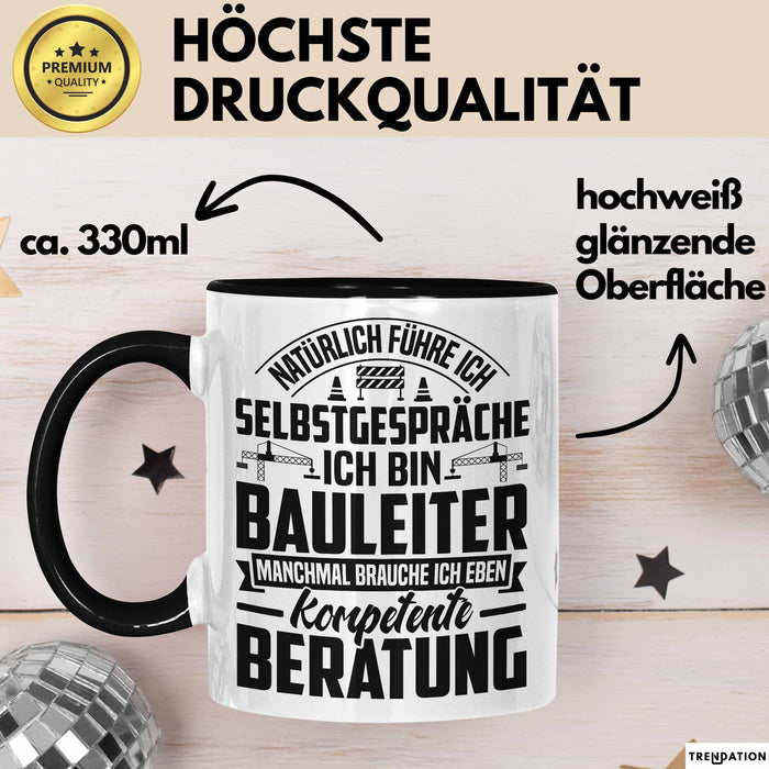 Bauleiter Tasse Geschenk Natürlich Führe Ich Selbstgespräche Baustellen-Leiter Trendation