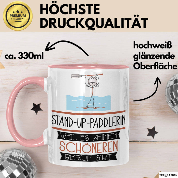 Stand-Up-Paddlerin Weil Es Keinen Schöneren Beruf Gibt Tasse Geschenk für Eine Stand-Up-Paddlerin Lustig Rosa Trendation