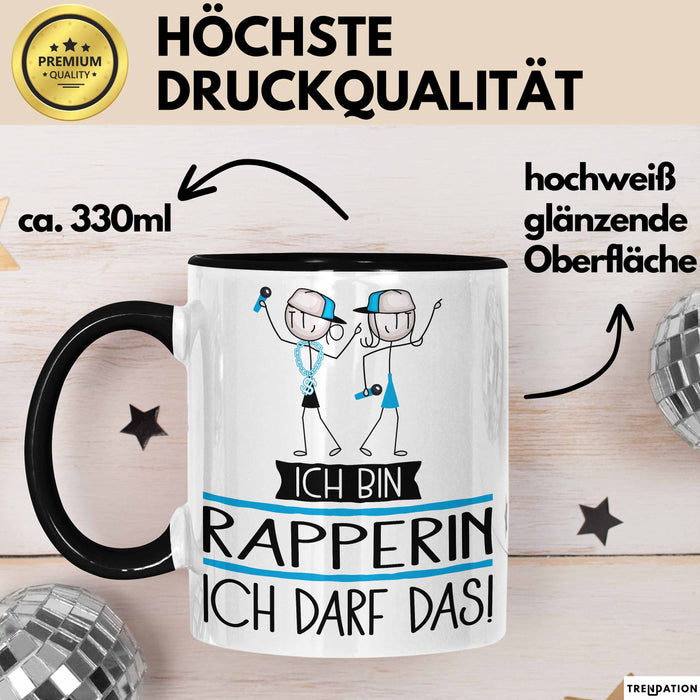 Geschenk für Rapperin Tasse Lustige Geschenkidee Geburtstag Ich Bin Rapperin Ich Darf Das Trendation