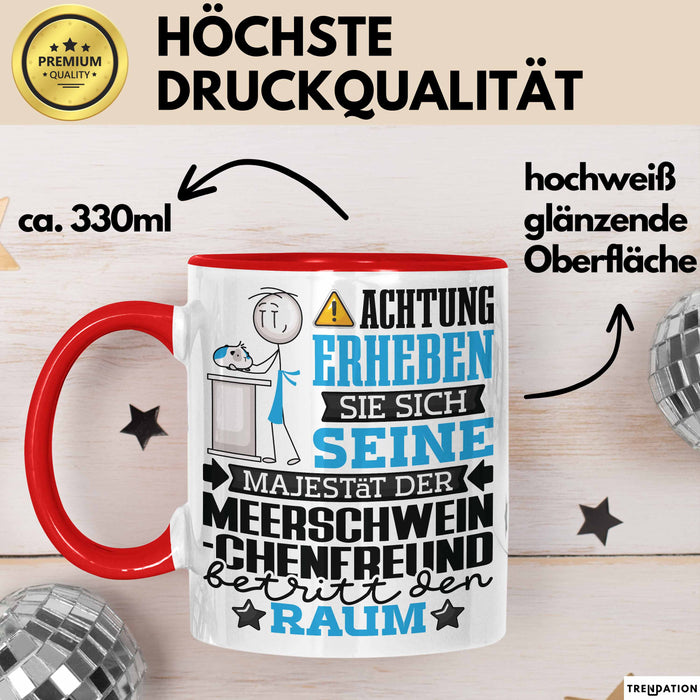 Meerschweinchenfreund Geschenk Tasse Lustiger Spruch Erheben Sie Sich Der Meerschweinchenfreund Betritt den Raum Rot Trendation