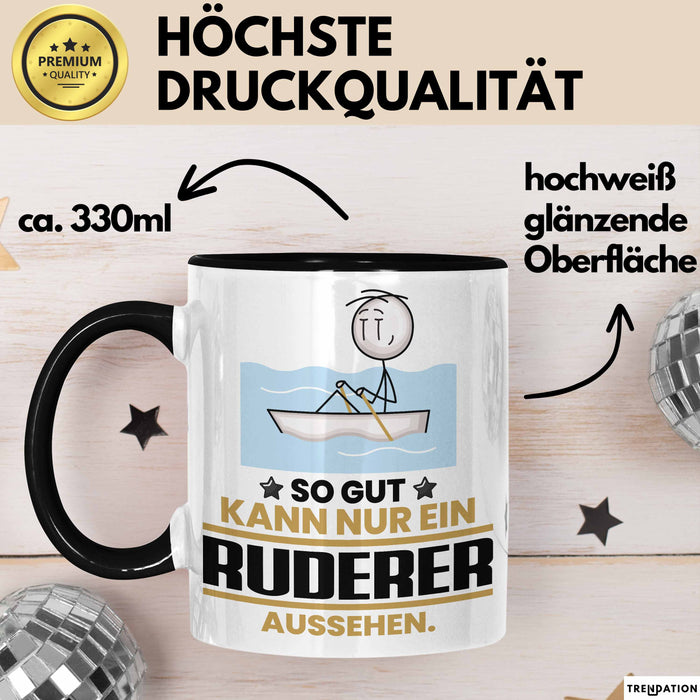 Ruderer Geschenk Tasse So Gut Kann Nur Ein Ruderer Aussehen Geschenkidee Kaffee-Becher Schwarz Trendation