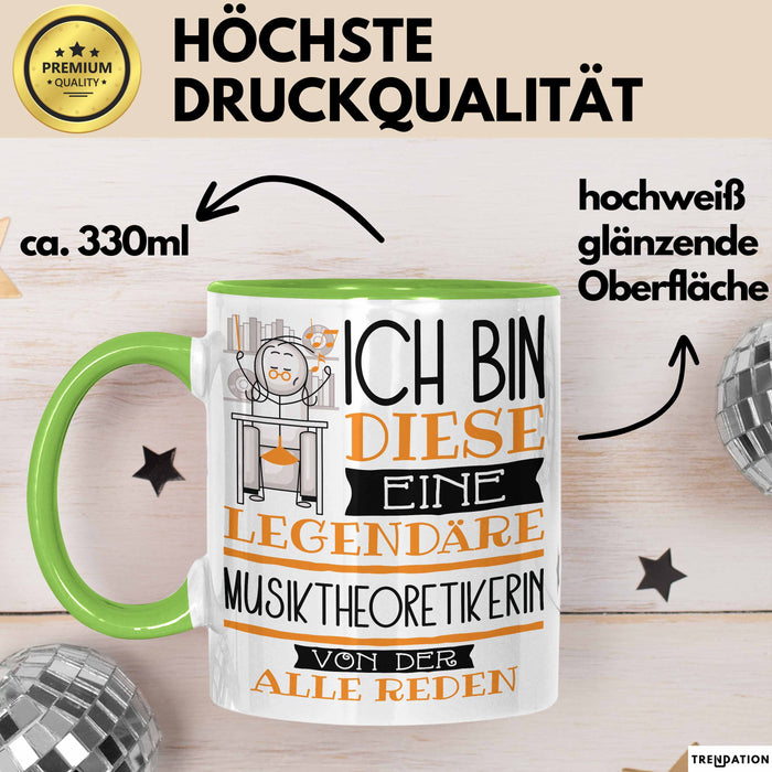 Musiktheoretikerin Tasse Geschenk Ich Bin Diese Eine Legendäre Musiktheoretikerin Von Der Alle Reden Geschenkidee Geburtstag Weihnachten Grün Trendation
