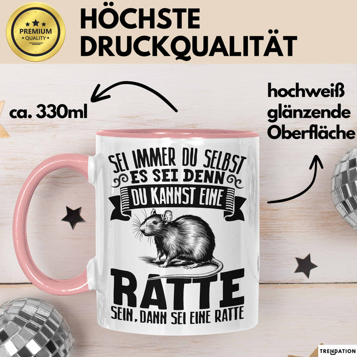 Ratten-Besitzer Tasse Geschenk Sei Immer Du Selbst Es Sei Denn Du Kannst Eine Ratte Sein Rosa Trendation