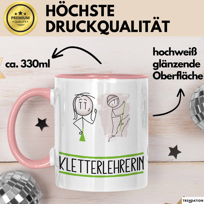 Geschenk für Kletterlehrerin Tasse Lustige Geschenkidee Geburtstag Ich Bin Kletterlehrerin Ich Darf Das Rosa Trendation