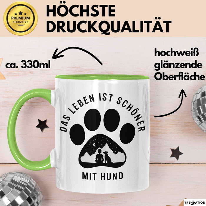 Hund Tierliebhaber Tasse Geschenk Lustige Geschenkidee Spruch Das Leben Ist Schöner Mit Hund Grün Trendation