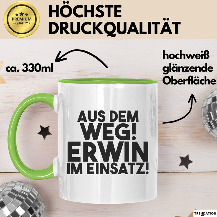 Erwin Tasse Aus Dem Weg! Erwin Im Einsatz! Geschenk