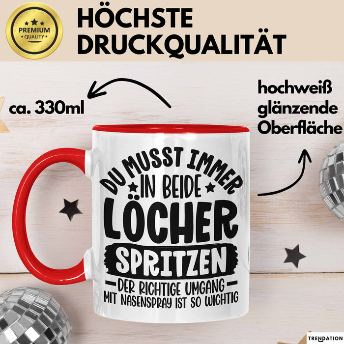 Humor Tasse Geschenk Mit Spruch Du Musst Immer In Beide Löcher Spritzen Kaffee-Becher Rot Trendation