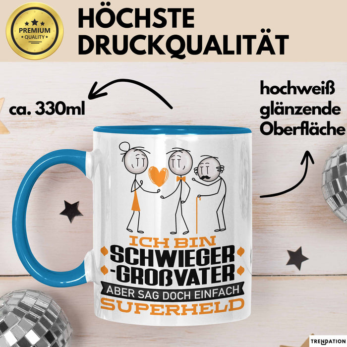 Schwiegergroßvater Geschenk Tasse Ich Bin Schwiegergroßvater Aber Sag Doch Einfach Superheld Lustige Geschenkdiee für Schwiegergroßvater Kaffee-Becher Blau Trendation