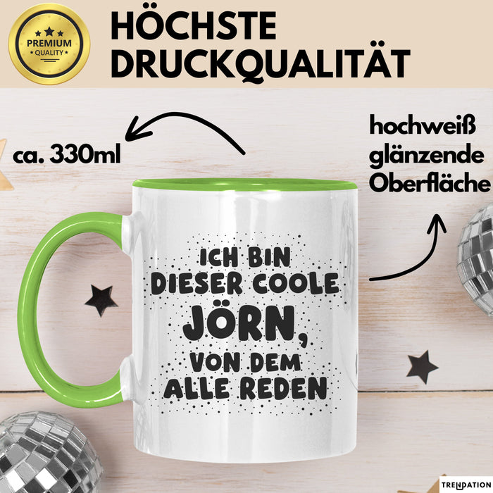 Joern Tasse Ich Bin Dieser Coole Joern, Von Dem Alle Reden Geschenk