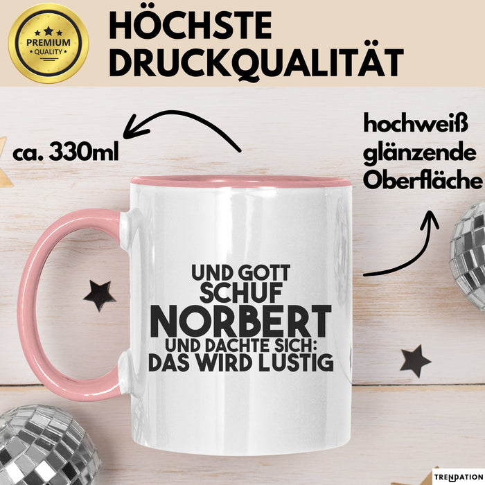 Norbert Tasse Und Gott Schuf Norbert Und Dachte Sich: Das Wird Lustig