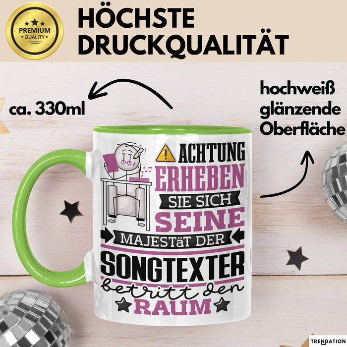 Songtexter Geschenk Tasse Lustiger Spruch Erheben Sie Sich Der Songtexter Betritt den Raum Grün Trendation