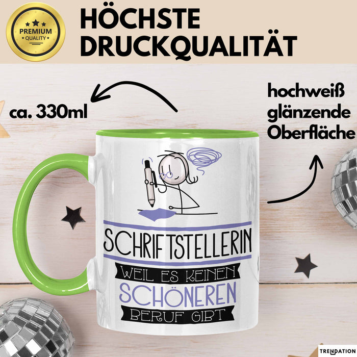 Schriftstellerin Weil Es Keinen Schöneren Beruf Gibt Tasse Geschenk für Eine Schriftstellerin Lustig Grün Trendation