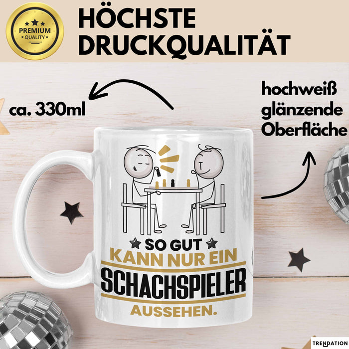 Schachspieler Geschenk Tasse So Gut Kann Nur Ein Schachspieler Aussehen Geschenkidee Kaffee-Becher Weiß Trendation