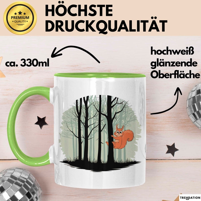 Eichhörnchen Tierliebhaber Tasse Geschenk Lustige Geschenkidee Spruch Grün Trendation