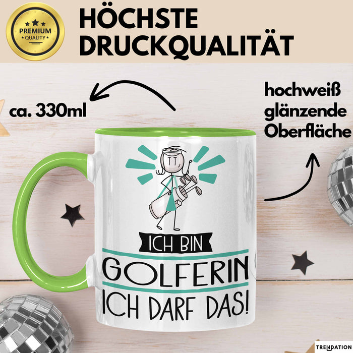 Geschenk für Golferin Tasse Lustige Geschenkidee Geburtstag Ich Bin Golferin Ich Darf Das Grün Trendation