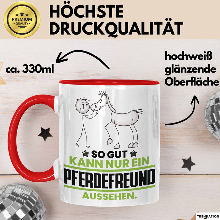 Pferdefreund Geschenk Tasse So Gut Kann Nur Ein Pferdefreund Aussehen Geschenkidee Kaffee-Becher Rot Trendation