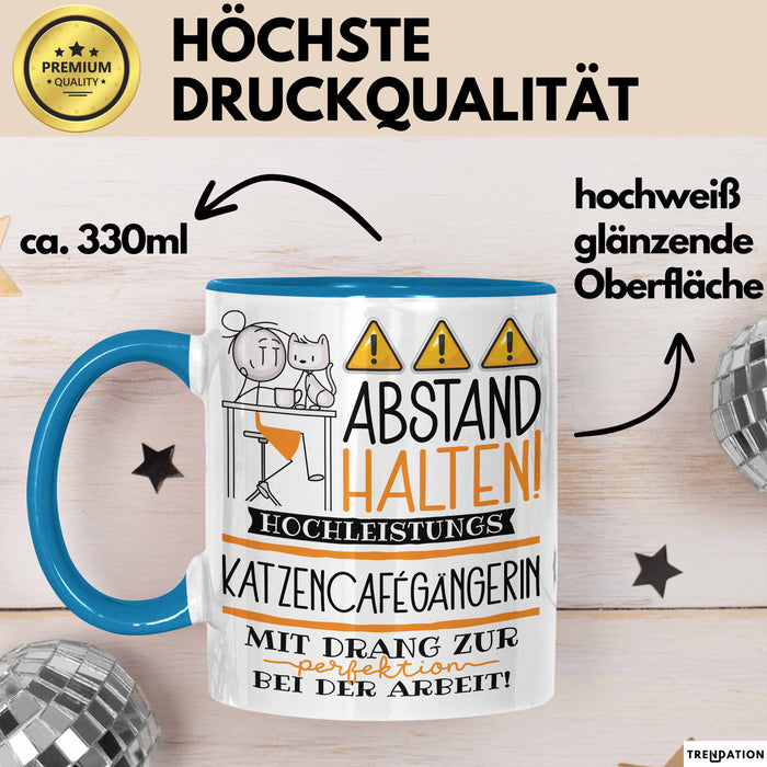 Katzencafégängerin Tasse Geschenk Lustig Abstand Halten Hochleistungs-Katzencafégängerin Mit Drang Zur Perfektion Bei Der Arbeit Blau Trendation