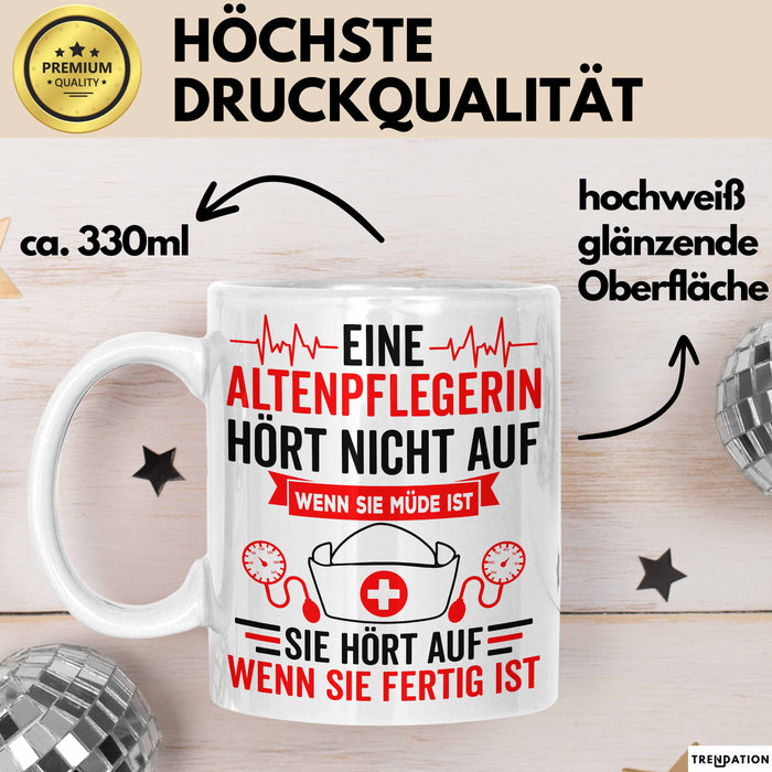 Krankenschwester Pflege Betreuung Tasse Geschenk Lustige Geschenkidee Spruch Eine Altenpflegerin Hört Nicht Auf Wenn Sie Müde Ist Weiß Trendation