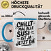 Susi Tasse Geschenk Chillt Mal Alle Susi Ist Ja Jetzt Da Geschenkidee Becher mit Name Blau Trendation