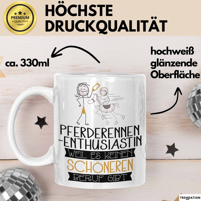 Pferderennen-Enthusiastin Weil Es Keinen Schöneren Beruf Gibt Tasse Geschenk für Eine Pferderennen-Enthusiastin Lustig Weiß Trendation
