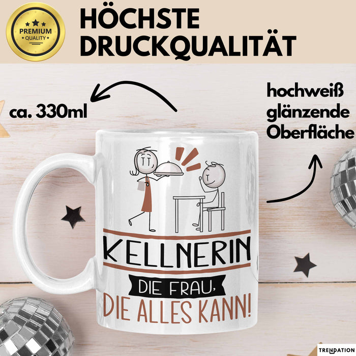 Kellnerin Geschenk Tasse Becher Die Frau Die Allen Kann Geschenkidee für eine Kellnerin Lustig Weiß Trendation