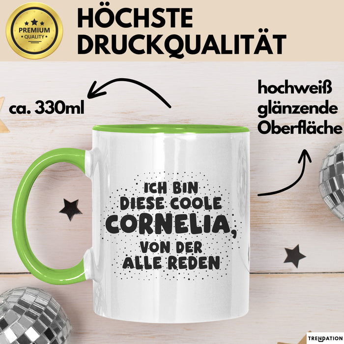 Cornelia Tasse Ich Bin Diese Coole Cornelia, Von Der Alle Reden Geschenk