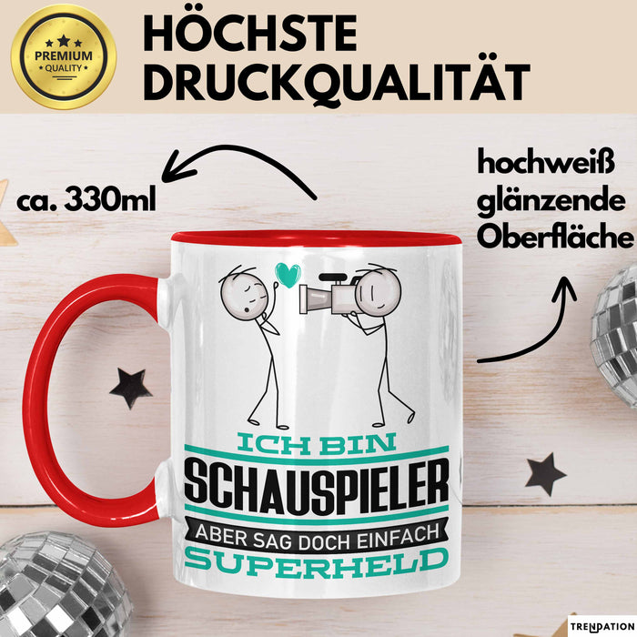 Schauspieler Geschenk Tasse Ich Bin Schauspieler Aber Sag Doch Einfach Superheld Lustige Geschenkdiee für Schauspieler Kaffee-Becher Rot Trendation