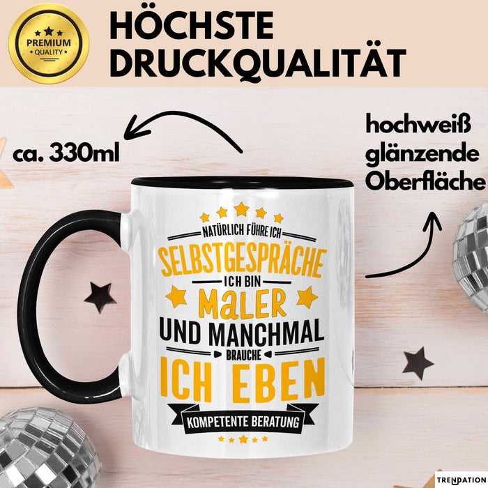 Maler Malerei Tasse Geschenk Lustige Geschenkidee Spruch Natürlich Führe Ich Selbstgespräche Schwarz Trendation