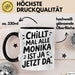 Monika Tasse Geschenk Chillt Mal Alle Monika Ist Ja Jetzt Da Geschenkidee Becher mit Name Schwarz Trendation
