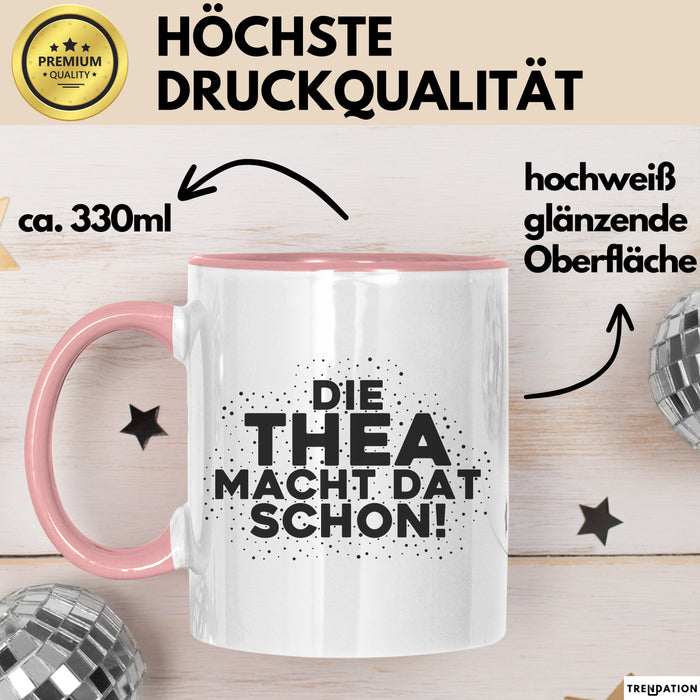 Thea Tasse Die Thea Macht Dat Schon Geschenk Rosa Trendation