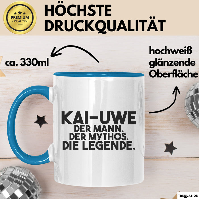 Kai-Uwe Tasse Kai-Uwe – Der Mann. Der Mythos. Die Legende. Geschenk