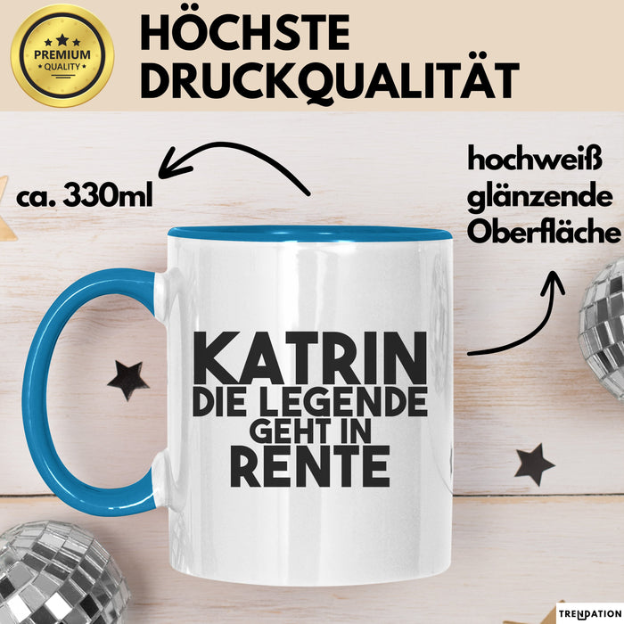 Katrin Tasse Katrin – Die Legende Geht In Rente Geschenk