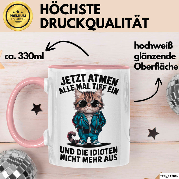 Sarkastische Katze Tasse Geschenk Lustige Geschenkidee Tief Einatmen Idioten Nicht Mehr Aus Rosa Trendation