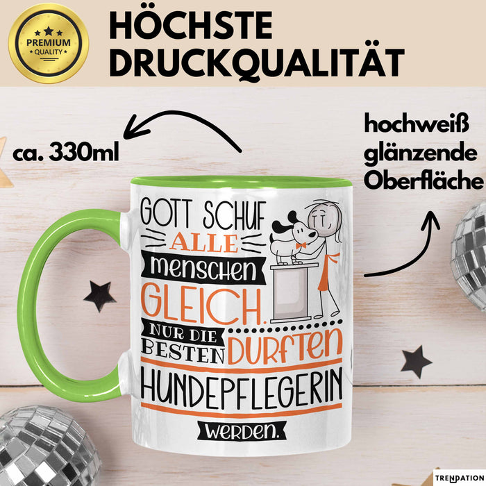 Hundepflegerin Geschenk Becher Tasse Gott Schuf Alle Menschen Gleich Nur Die Besten Durfeten Hundepflegerin Werden Geschenkidee Lustig Grün Trendation