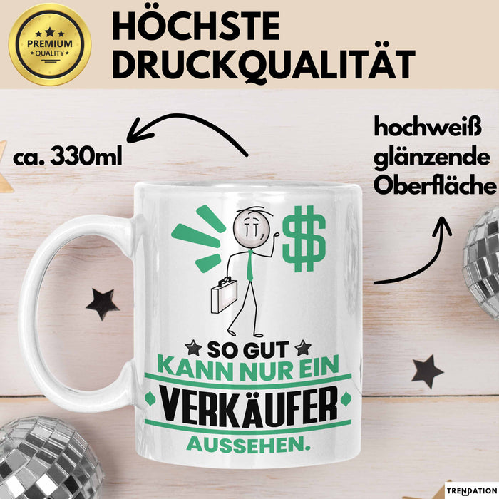 Verkäufer Geschenk Tasse So Gut Kann Nur Ein Verkäufer Aussehen Geschenkidee Kaffee-Becher Weiß Trendation