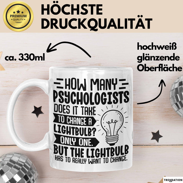 Psychologen Tasse Geschenk How Many Psychologist Does It Take To Change A Lightbulb Kaffee-Becher Weiß Trendation