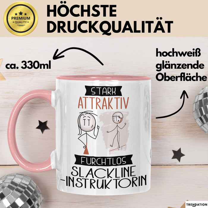 Slackline-Instruktorin Tasse Geschenk Becher Stark Attraktiv Furchtlos Slackline-Instruktorin Lustige Geschenkidee Rosa Trendation