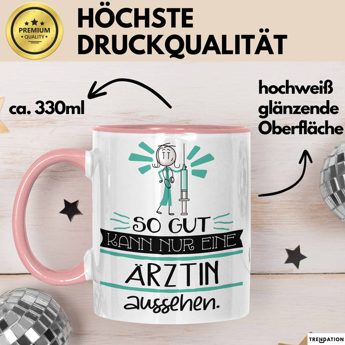 Ärztin Geschenk Tasse So Gut Kann Nur Eine Ärztin Aussehen Geschenkidee Geburtstag Weihnachten Lustig Rosa Trendation