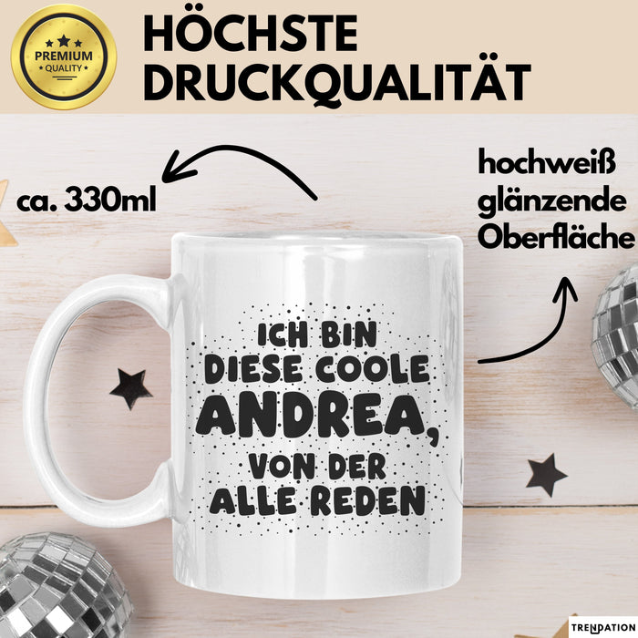 Andrea Tasse Ich Bin Diese Coole Andrea, Von Der Alle Reden Geschenk Weiß Trendation