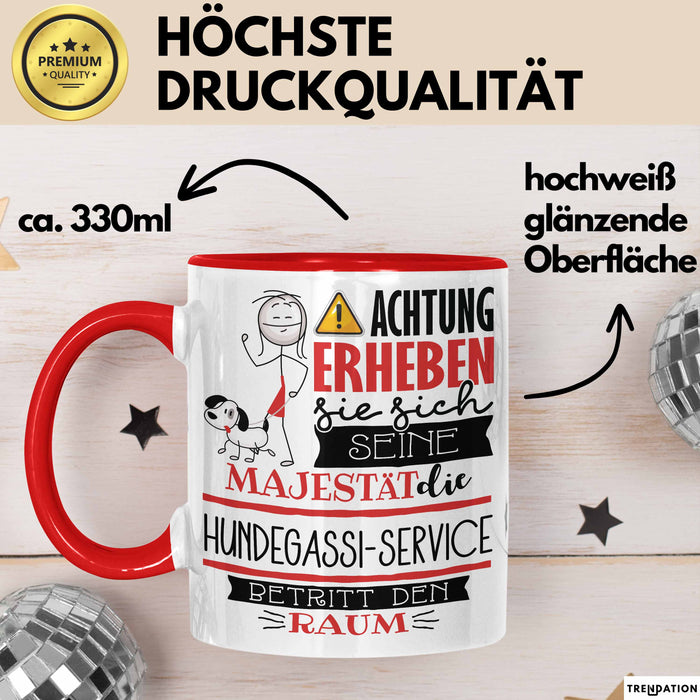 Hundegassi-Service Tasse Geschenk Lustiger Spruch Bitte Erheben Sie Sich Seine Majestät Die Hundegassi-Service Betritt Den Raum Rot Trendation