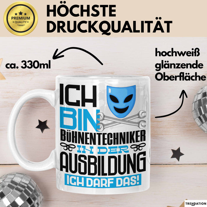 Bühnentechniker Ausbildung Tasse Geschenk Ich Bin Bühnentechniker In Der Ausbildung Ich Darf Das Geschenkidee Spruch Weiß Trendation